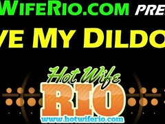 HotWifeRio - I Love My Dildo #48 - Big ass